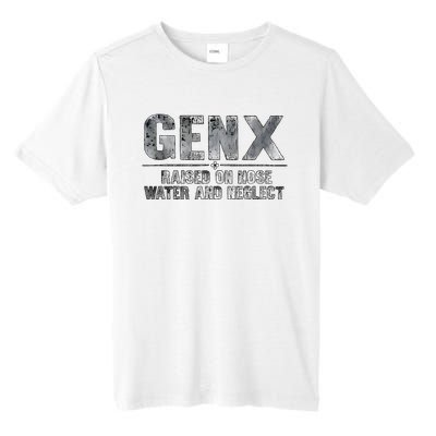 Genx Raised On Hose Water And Neglect Retro Tall Fusion ChromaSoft Performance T-Shirt