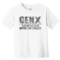 Genx Raised On Hose Water And Neglect Retro Toddler T-Shirt