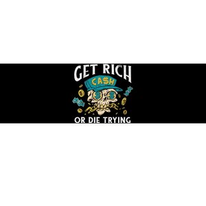 Get Rich Or Die Trying Money Hustle Hustler Cash Dollars Bumper Sticker