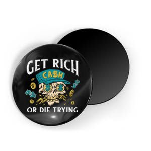 Get Rich Or Die Trying Money Hustle Hustler Cash Dollars Magnet