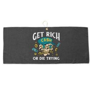 Get Rich Or Die Trying Money Hustle Hustler Cash Dollars Large Microfiber Waffle Golf Towel