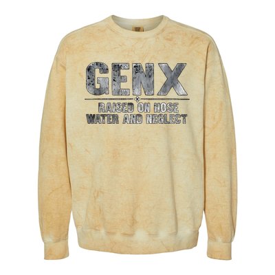 Genx Raised On Hose Water And Neglect Colorblast Crewneck Sweatshirt