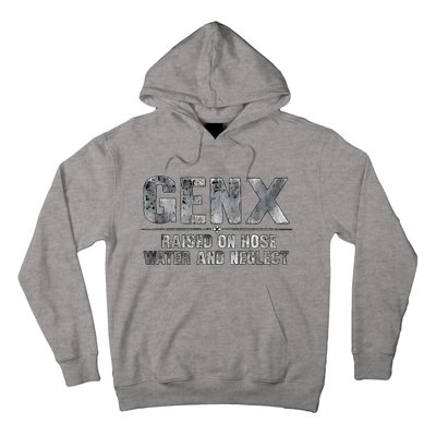 Genx Raised On Hose Water And Neglect Hoodie