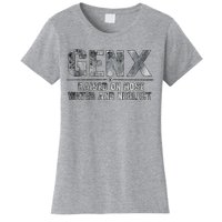 Genx Raised On Hose Water And Neglect Women's T-Shirt