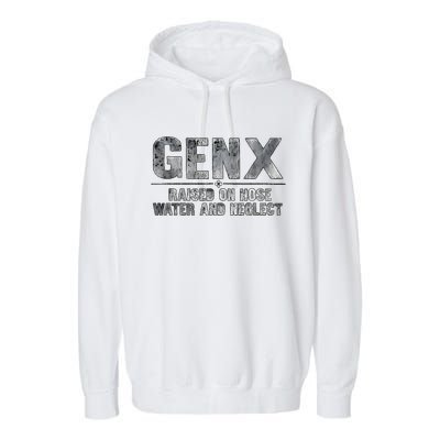 Genx Raised On Hose Water And Neglect Garment-Dyed Fleece Hoodie