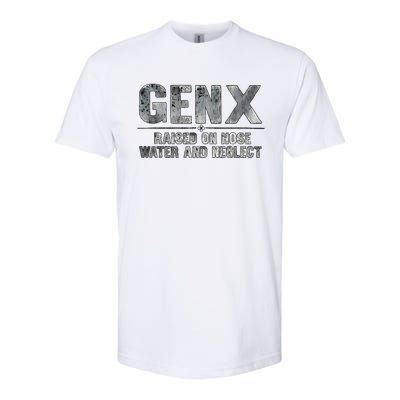 Genx Raised On Hose Water And Neglect Softstyle CVC T-Shirt