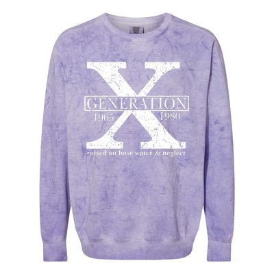 Genx Raised On Hose Water And Neglect Humor Colorblast Crewneck Sweatshirt