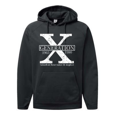 Genx Raised On Hose Water And Neglect Humor Performance Fleece Hoodie