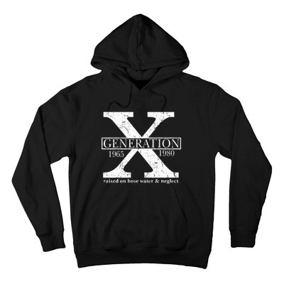 Genx Raised On Hose Water And Neglect Humor Hoodie