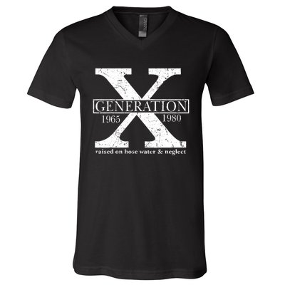 Genx Raised On Hose Water And Neglect Humor V-Neck T-Shirt