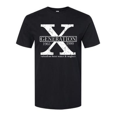 Genx Raised On Hose Water And Neglect Humor Softstyle CVC T-Shirt