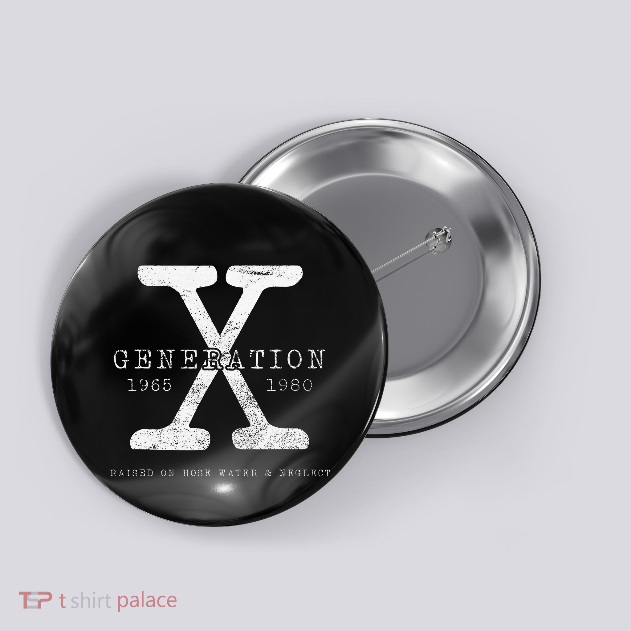 Genx Raised On Hose Water And Neglect Humor Button