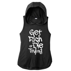 Get Rich Or Die Trying Money Millionaire Cash Miner Trader Ladies PosiCharge Tri-Blend Wicking Draft Hoodie Tank