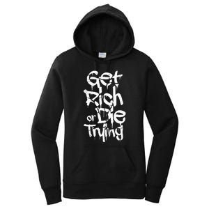 Get Rich Or Die Trying Money Millionaire Cash Miner Trader Women's Pullover Hoodie