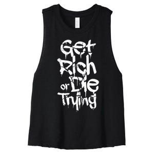 Get Rich Or Die Trying Money Millionaire Cash Miner Trader Women's Racerback Cropped Tank