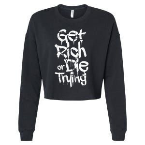 Get Rich Or Die Trying Money Millionaire Cash Miner Trader Cropped Pullover Crew