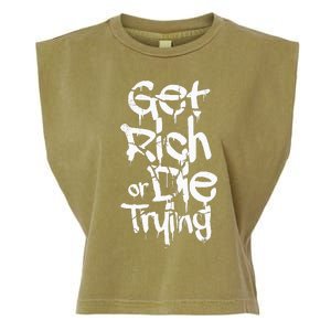 Get Rich Or Die Trying Money Millionaire Cash Miner Trader Garment-Dyed Women's Muscle Tee