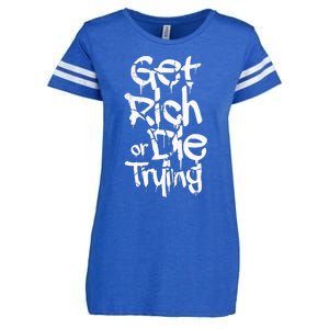 Get Rich Or Die Trying Money Millionaire Cash Miner Trader Enza Ladies Jersey Football T-Shirt