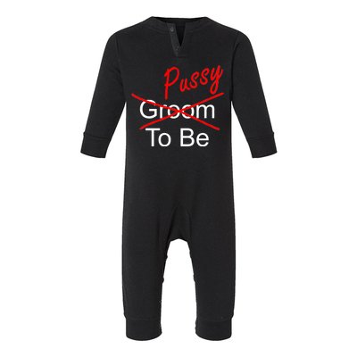 Groom To Be Pussy Infant Fleece One Piece