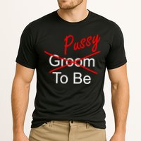 Groom To Be Pussy Cooling Performance Crew T-Shirt