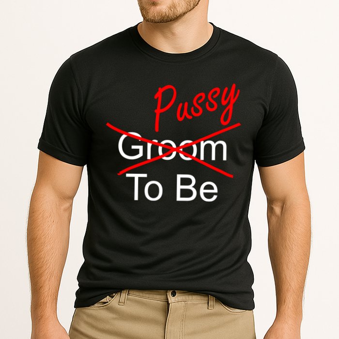 Groom To Be Pussy Cooling Performance Crew T-Shirt