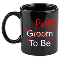 Groom To Be Pussy 11oz C Handle Ceramic Mug