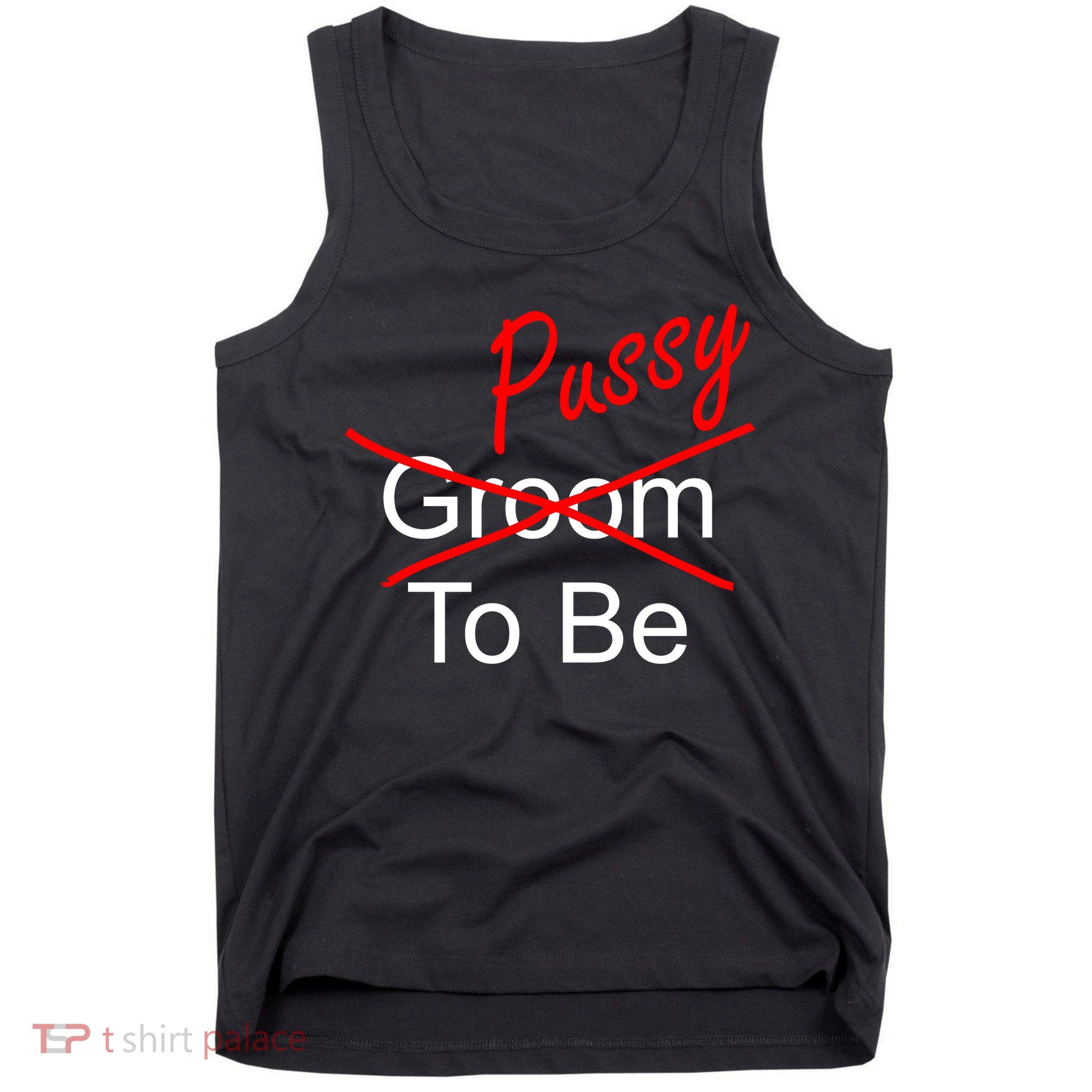 Groom To Be Pussy Tank Top