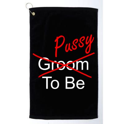 Groom To Be Pussy Golf Towel