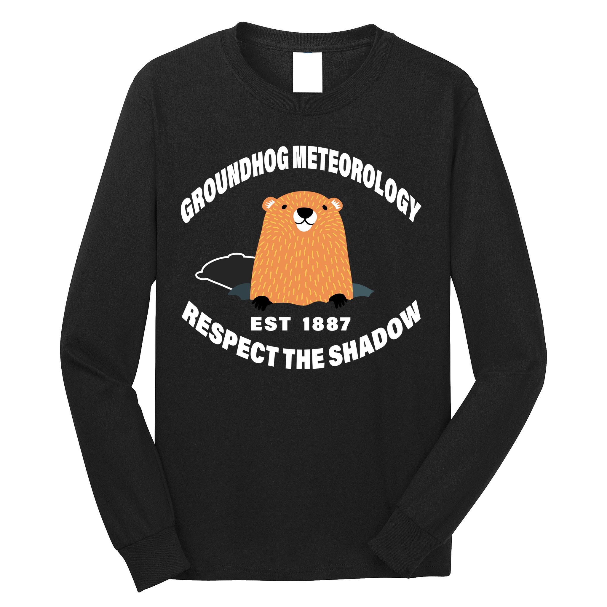 Groundhog Meteorology Respect The Shadow Long Sleeve Shirt