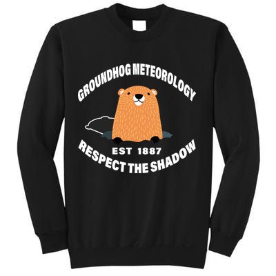 Groundhog Meteorology Respect The Shadow Sweatshirt