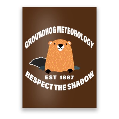 Groundhog Meteorology Respect The Shadow Poster