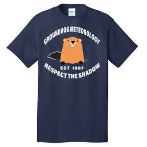 Groundhog Meteorology Respect The Shadow Tall T-Shirt