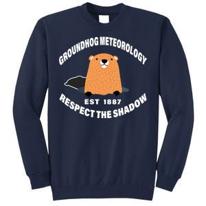 Groundhog Meteorology Respect The Shadow Tall Sweatshirt