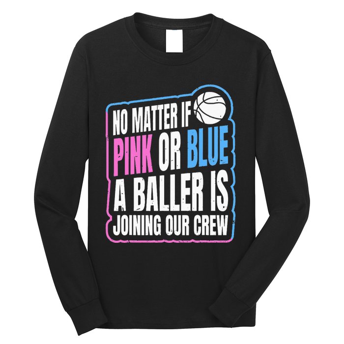 Gender Reveal Party Quote For A Basketball Player Long Sleeve Shirt