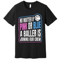 Gender Reveal Party Quote For A Basketball Player Premium T-Shirt