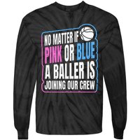 Gender Reveal Party Quote For A Basketball Player Tie-Dye Long Sleeve Shirt