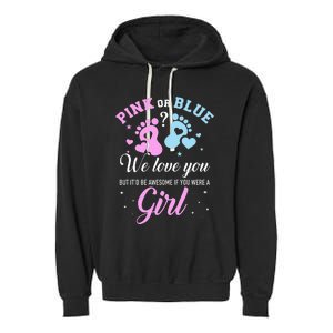 Gender reveal pink or blue love you but awesome if were Garment-Dyed Fleece Hoodie