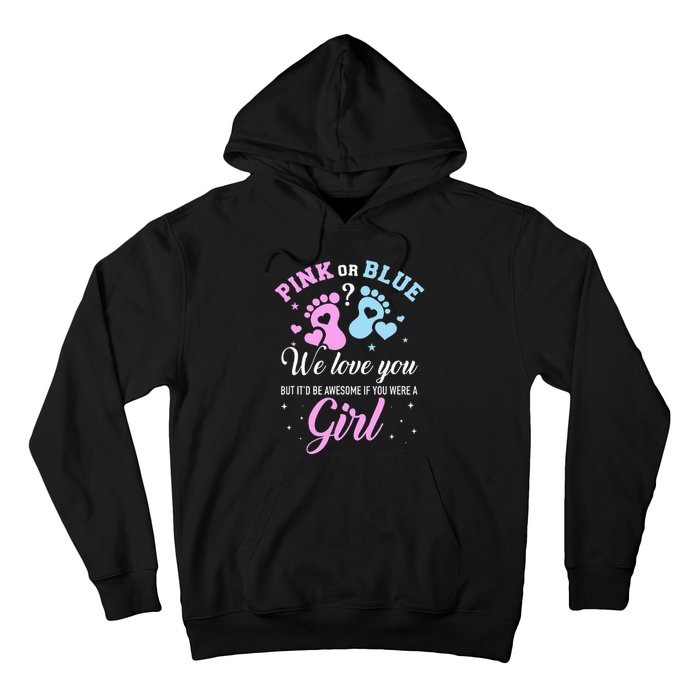 Gender reveal pink or blue love you but awesome if were Hoodie