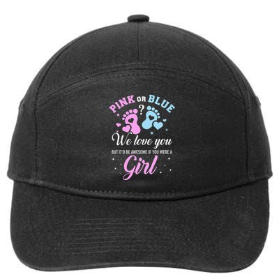 Gender reveal pink or blue love you but awesome if were 7-Panel Snapback Hat