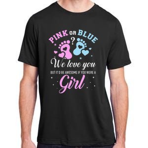 Gender reveal pink or blue love you but awesome if were Adult ChromaSoft Performance T-Shirt