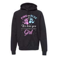 Gender reveal pink or blue love you but awesome if were Premium Hoodie