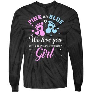 Gender reveal pink or blue love you but awesome if were Tie-Dye Long Sleeve Shirt