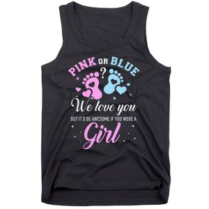 Gender reveal pink or blue love you but awesome if were Tank Top