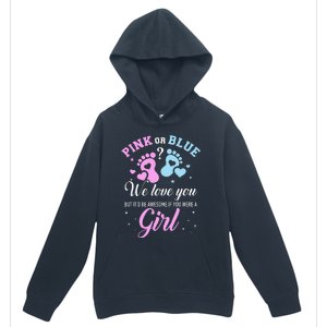 Gender reveal pink or blue love you but awesome if were Urban Pullover Hoodie