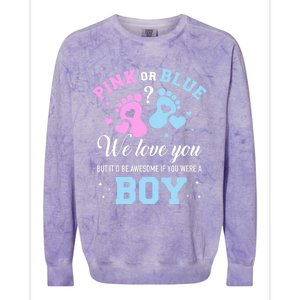 Gender Reveal Pink Or Blue Love You But Awesome If Were Boy Colorblast Crewneck Sweatshirt