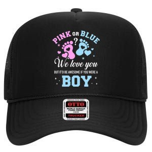 Gender Reveal Pink Or Blue Love You But Awesome If Were Boy High Crown Mesh Back Trucker Hat