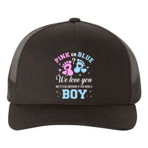 Gender Reveal Pink Or Blue Love You But Awesome If Were Boy Yupoong Adult 5-Panel Trucker Hat