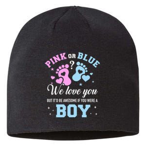 Gender Reveal Pink Or Blue Love You But Awesome If Were Boy Sustainable Beanie