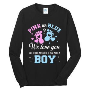 Gender Reveal Pink Or Blue Love You But Awesome If Were Boy Tall Long Sleeve T-Shirt