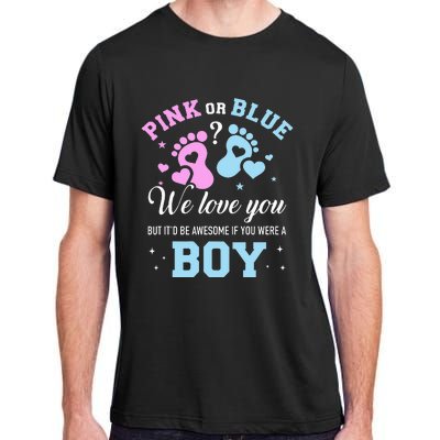 Gender reveal pink or blue love you but awesome if were Adult ChromaSoft Performance T-Shirt